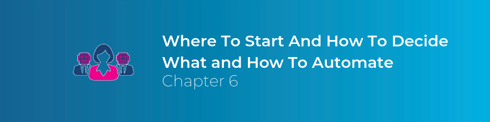 where to start and how to decide what and how to automate