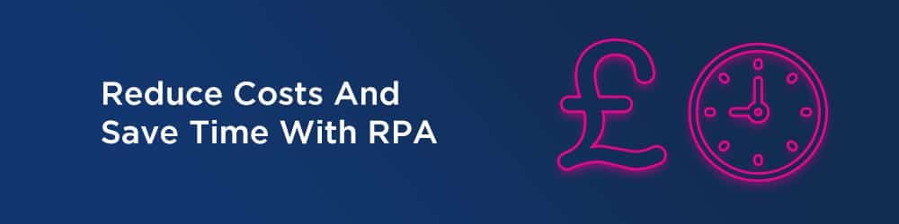 How RPA saves money and time