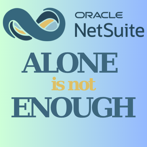 NetSuite Alone is not Enough