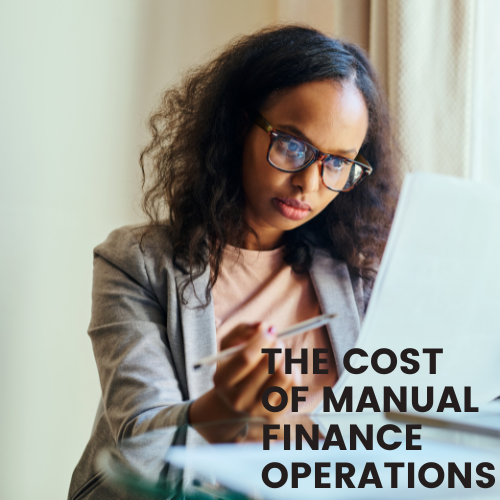 The Cost of Manual Finance Operations